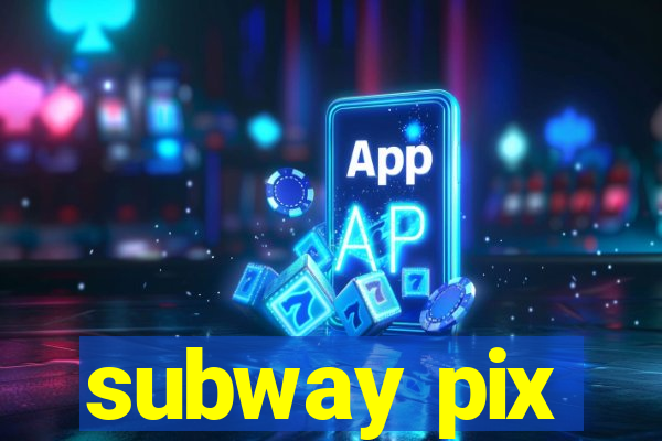 subway pix